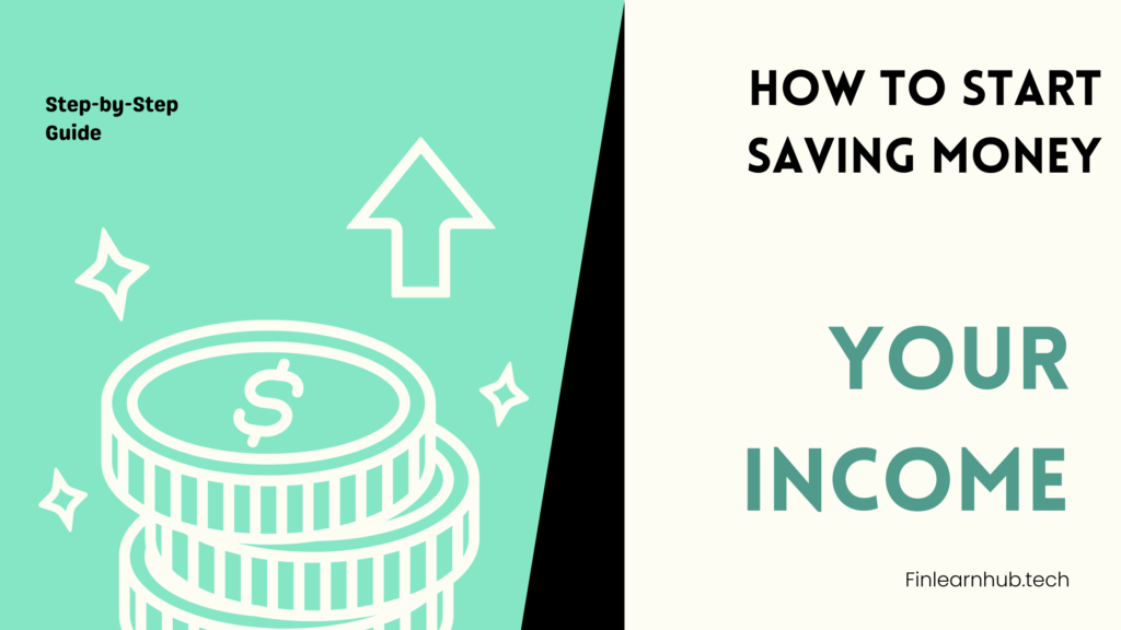 How to Start Saving Money: A Step-by-Step Guide