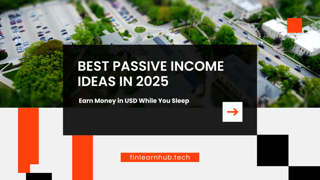 Best Passive Income Ideas in 2025