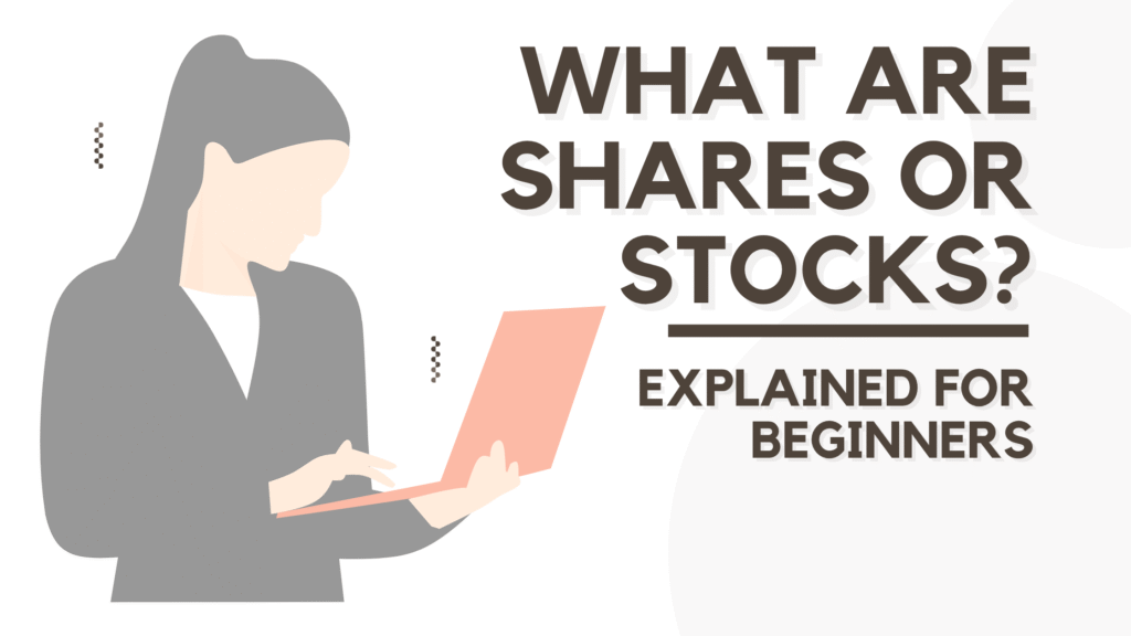 What are Shares or Stocks?